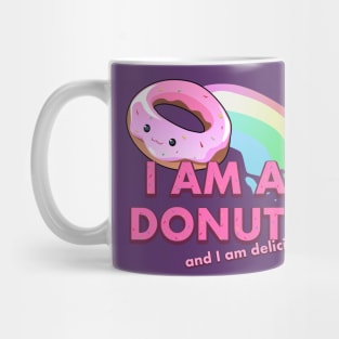 I am a Donut! And I am delicious Mug